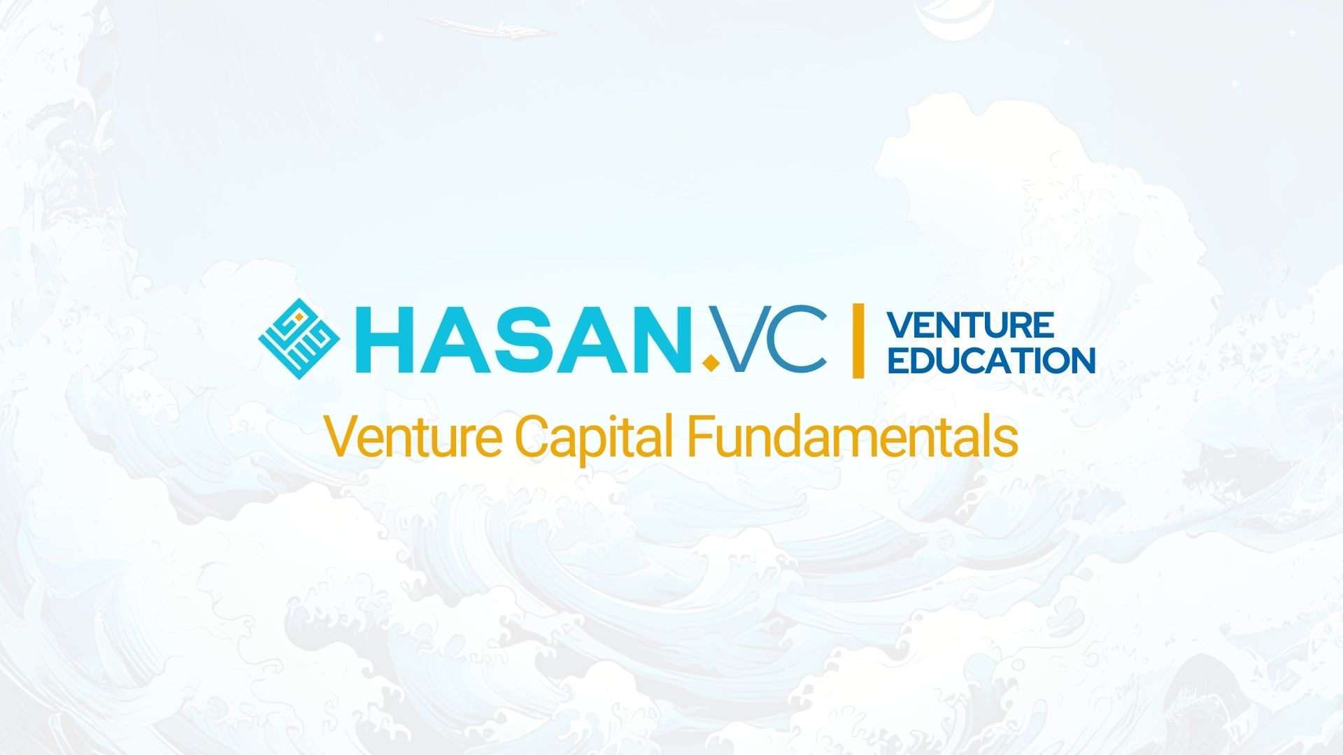 Venture Capital Fundamentals Course